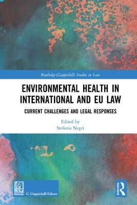 Environmental Health in International and EU Law - 