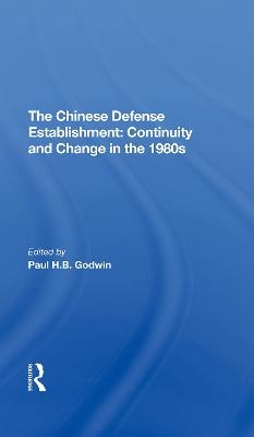 The Chinese Defense Establishment - Paul H B Godwin