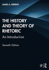 The History and Theory of Rhetoric - Herrick, James A.