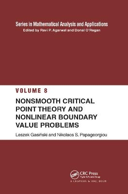 Nonsmooth Critical Point Theory and Nonlinear Boundary Value Problems - Leszek Gasinski, Nikolaos S. Papageorgiou