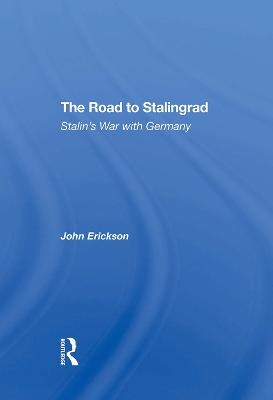 The Road To Stalingrad - John Erickson