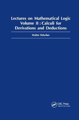 Lectures on Mathematical Logic, Volume II - Walter Felscher