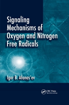 Signaling Mechanisms of Oxygen and Nitrogen Free Radicals - Igor B. Afanas'ev