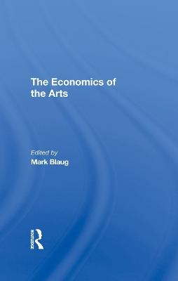 The Economics Of The Arts - Mark Blaug