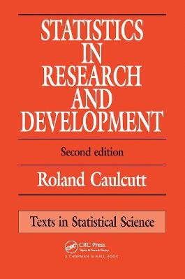 Statistics in Research and Development - R. Caulcutt