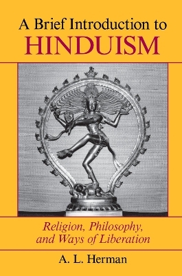 A Brief Introduction To Hinduism - A. L. Herman, Arthur Herman