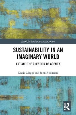 Sustainability in an Imaginary World - David Maggs, John Robinson