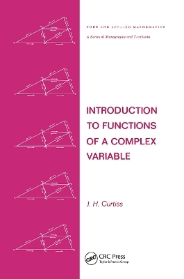 Introduction to Functions of a Complex Variable - J. H. Curtiss