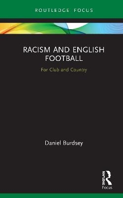 Racism and English Football - Daniel Burdsey