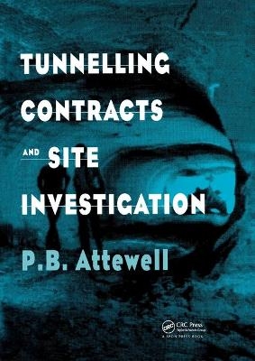 Tunnelling Contracts and Site Investigation - P.B. Attewell