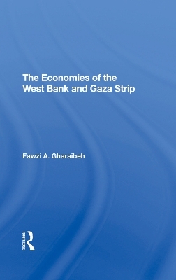 The Economies Of The West Bank And Gaza Strip - Fawzi A Gharaibeh