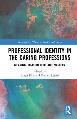 Professional Identity in the Caring Professions - 