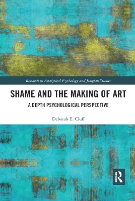 Shame and the Making of Art - Deborah Cluff