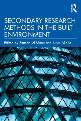 Secondary Research Methods in the Built Environment - 