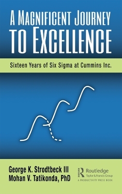 A Magnificent Journey to Excellence - George K. Strodtbeck III, Mohan V. Tatikonda PhD