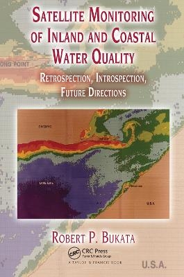 Satellite Monitoring of Inland and Coastal Water Quality - Robert P. Bukata