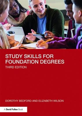 Study Skills for Foundation Degrees - Dorothy Bedford, Elizabeth Wilson