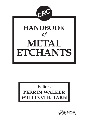 CRC Handbook of Metal Etchants - 