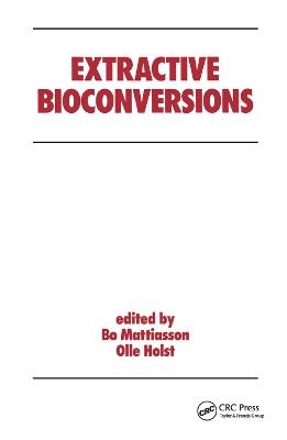 Extractive Bioconversions - B. Mattiasson