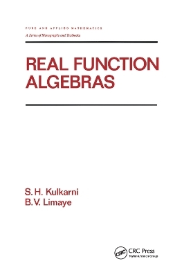 Real Function Algebras - S.H. Kulkarni, B.V. Limaye