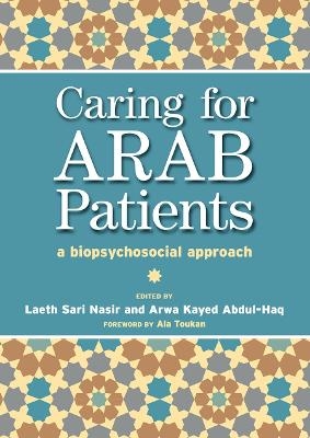 Caring for Arab Patients - Laeth Nasir, Arwa Kayed Abdul-Haq, Tony Lockett