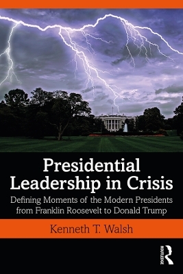 Presidential Leadership in Crisis - Kenneth Walsh