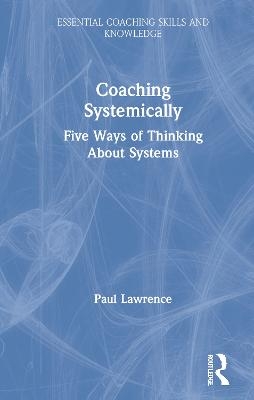 Coaching Systemically - Paul Lawrence