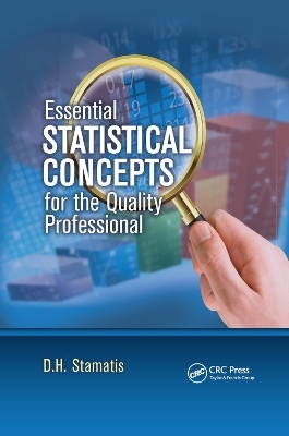 Essential Statistical Concepts for the Quality Professional - D. H. Stamatis