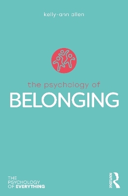 The Psychology of Belonging - Kelly-Ann Allen