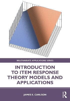 Introduction to Item Response Theory Models and Applications - James Carlson