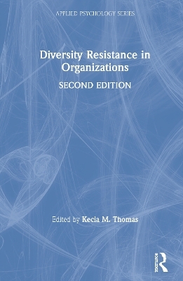 Diversity Resistance in Organizations - 