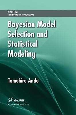 Bayesian Model Selection and Statistical Modeling - Tomohiro Ando