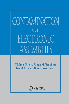 Contamination of Electronic Assemblies - Elissa M. Bumiller, David A. Douthit, Joan Pecht