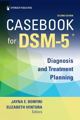 Casebook for DSM-5 - Jayna E. Bonfini, Elizabeth Ventura