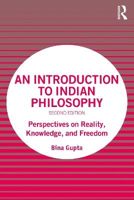 An Introduction to Indian Philosophy - Bina Gupta