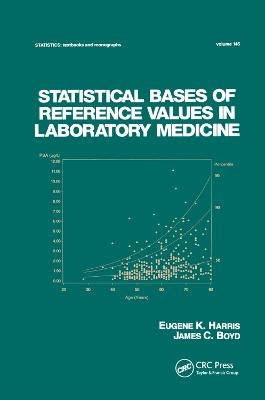 Statistical Bases of Reference Values in Laboratory Medicine - Eugene K. Harris, James C. Boyd