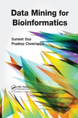 Data Mining for Bioinformatics - Sumeet Dua, Pradeep Chowriappa