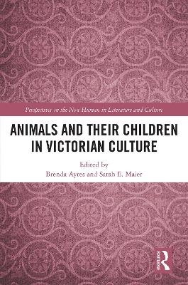 Animals and Their Children in Victorian Culture - 