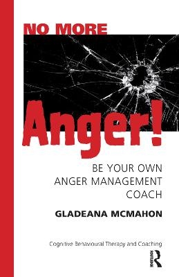 No More Anger! - Gladeana McMahon