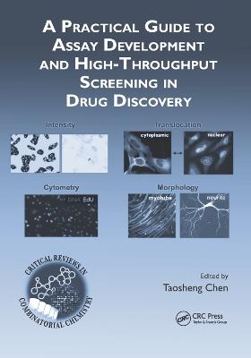 A Practical Guide to Assay Development and High-Throughput Screening in Drug Discovery - Taosheng Chen