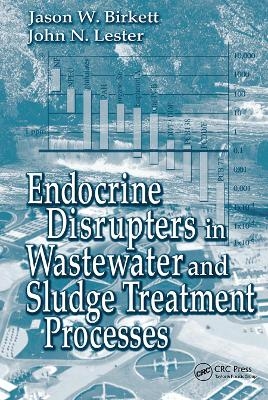 Endocrine Disrupters in Wastewater and Sludge Treatment Processes - 