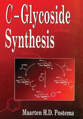 C-Glycoside Synthesis - Maarten Postema