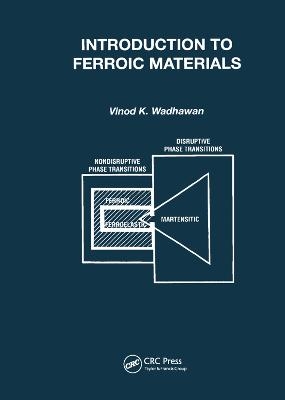 Introduction to Ferroic Materials - Vinod Wadhawan