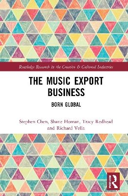 The Music Export Business - Stephen Chen, Shane Homan, Tracy Redhead, Richard Vella