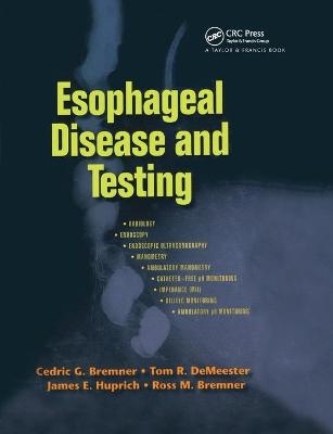 Esophageal Disease and Testing - Cedric G. Bremner, Tom R. Demeester, James E. Huprich, Ross M. Bremner