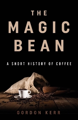 A Short History of Coffee - Gordon Kerr