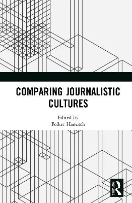 Comparing Journalistic Cultures - 