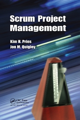 Scrum Project Management - Kim H. Pries, Jon M. Quigley