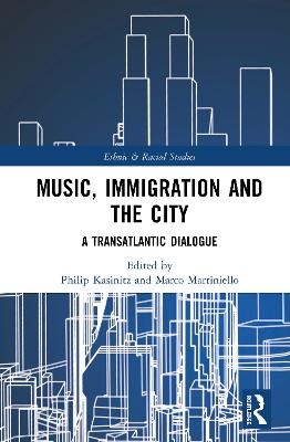 Music, Immigration and the City - 