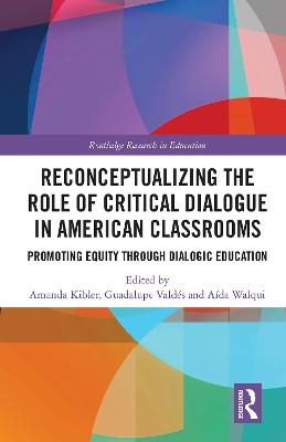 Reconceptualizing the Role of Critical Dialogue in American Classrooms - 